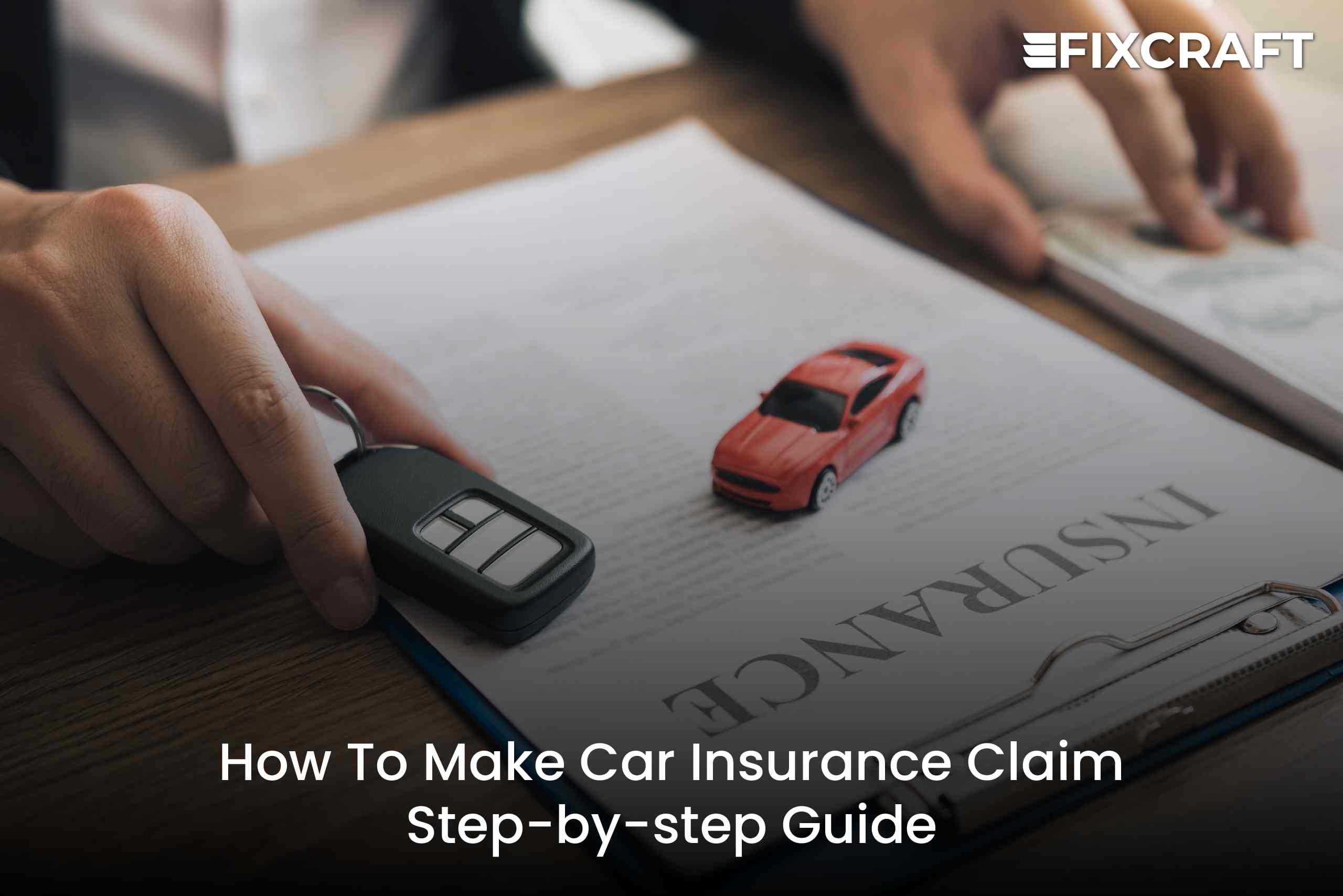 How to claim car insurance by Fixcraft