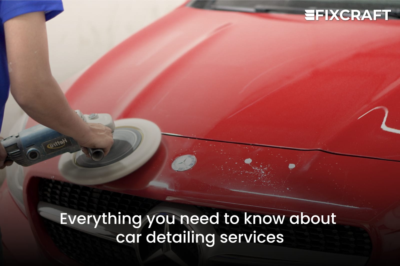 Everything you need to know about car detailing services