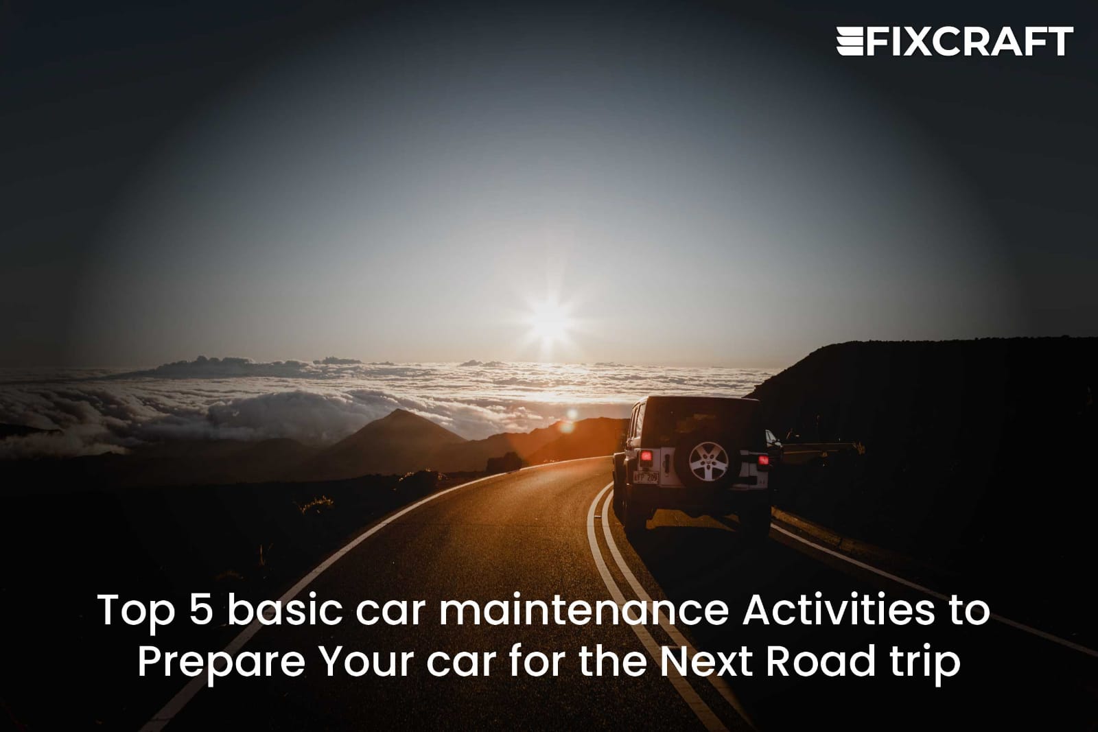basic car maintenance activities to be done before your next road trip